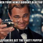 Bluetooth Party Speaker Memes